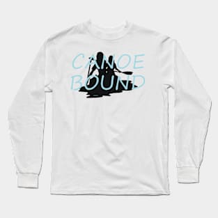 Canoe Bound Long Sleeve T-Shirt